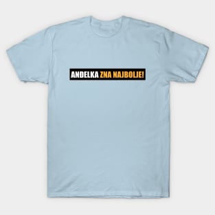 Anđelka zna najbolje! T-Shirt